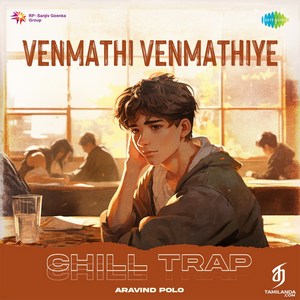 Venmathi Venmathiye (Chill Trap) - Single (2024) (Harris Jayaraj)